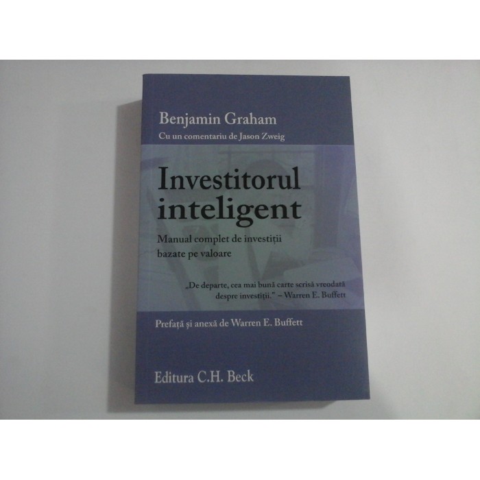     Investitorul  inteligent. Manual complet de  investitii bazate pe valoare  -  Benjamin  GRAHAM 